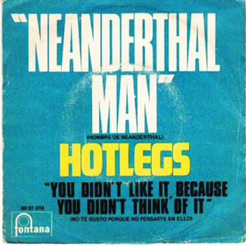 Neanderthal Man by Hotlegs, cover for seven-inch single.